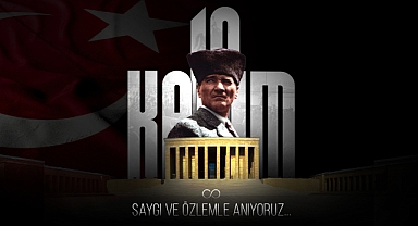 Atamızı Saygı ve Minnetle Anıyoruz 